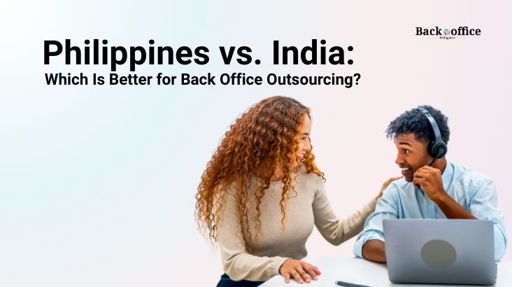 Philippines vs. India: Which Is Better for Back Office Outsourcing? philippines vs. india