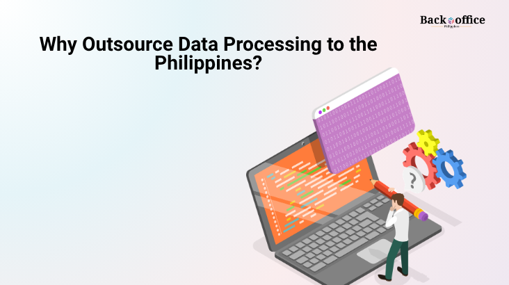 Outsource Data Processing to the Philippines